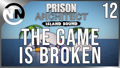 This DLC has BROKEN the game! – Lets Play Prison Architect Island Bound DLC Ep 12 (Finale)