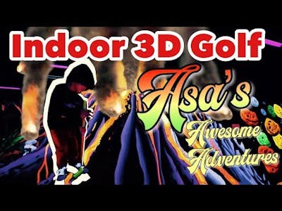 Asas Awesome Indoor 3D Mini Golf Adventure | Partees 3D Blacklight Mini Golf VB