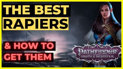 PATHFINDER: WOTR - The BEST RAPIERS in the game!