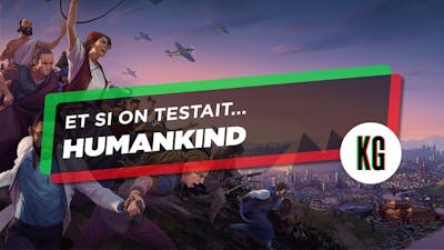 Le Test de Kronica Game #1 - Humankind