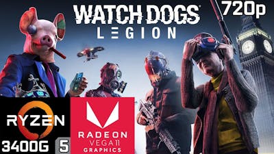 Watch Dogs: Legion - Ryzen 5 3400G Vega 11 &amp; 16GB RAM
