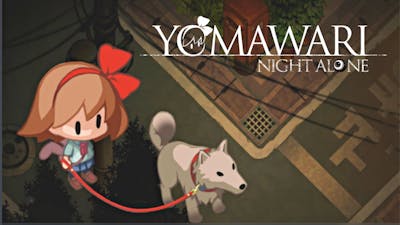 Yomawari - Night Alone - Horror Survival Game - Female Protagonist