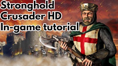 Stronghold Crusader HD - In-game tutorial