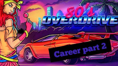 80s Overdrive : Career Pert 2 #80s #gaming