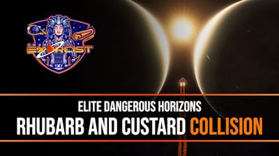 Elite Dangerous - Rhubarb and Custard Collision