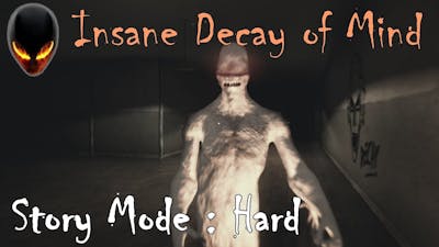Insane Decay of Mind : Story Mode - Level Hard (EN/FR)