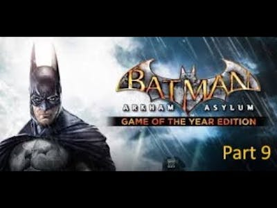 Batman: Arkham Asylum Game of the Year Edition 100% Walkthrough Part 9: Rescuing Cash