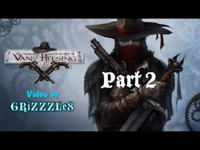 Van Helsing Part 2 gameplay