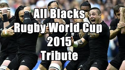 All Blacks Rugby World Cup 2015 Tribute