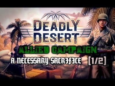 1943 Deadly Desert Allied Campaign - A Necessary Sacrifice (1/2)
