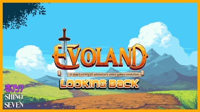 ShinoSeven | Looking Back - Evoland Legendary Edition (Evoland 1)