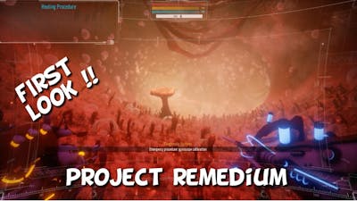 Project Remedium | First Look | This looks Stunning !!