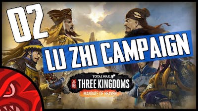 Mandate of Heaven DLC Campaign #02 | LU ZHI (Total War: Three Kingdoms)