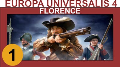 Europa Universalis 4: Cossacks - Florence - Ep 1 - Lets Play Gameplay