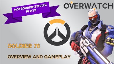 Overwatch: Soldier: 76 - Overview and Guide