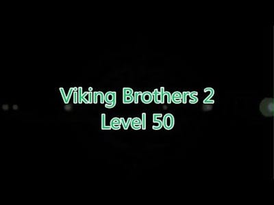 Viking Brothers 2 Level 50