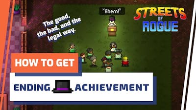 How To Get Ending Achievement | Streets of Rogue | Heroic Academy