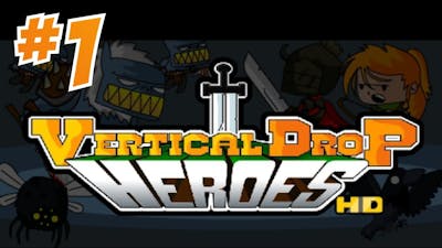 Vertical Drop Heroes Ep1 - The First Drop!