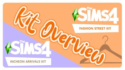 The Sims 4 Kits Overview | Incheon Arrivals &amp; Fashion Street Kit