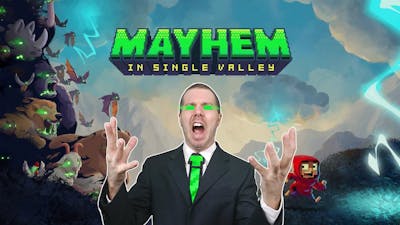 Mayhem in Single Valley | PC | Slug Will Play Anything
