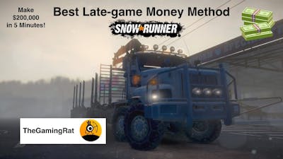 SnowRunner: Best End Game Money Method