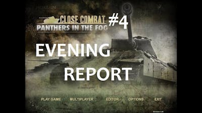 Close Combat Panthers in the Fog AAR/ PPCC Evening Report #4