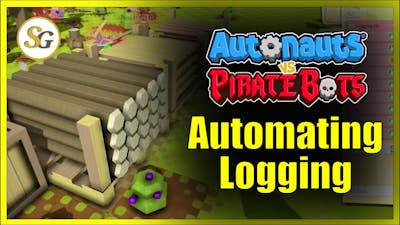 [Autonauts vs Piratebots] How to Automate Logging - #AutonautsVPB