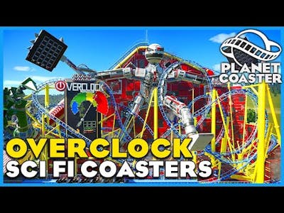 Overclock, Astra Raid  Toxic Strike! Planet Coaster: Coaster Spotlight 711