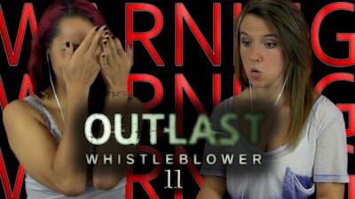 PLAYING THIS TAKES BALLS! |  Outlast: Whistleblower  | 11
