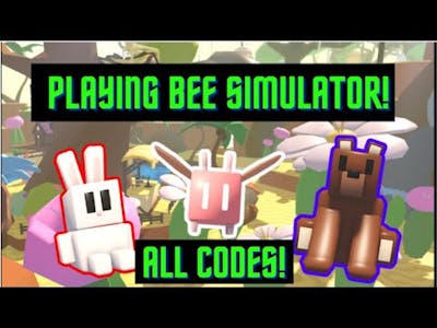 Playing Bee Simulator! ALL CODES!
