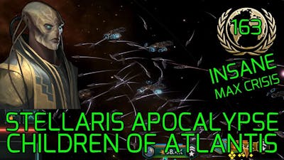 Last Claim, First Shots - Stellaris Apocalypse Roleplay CHILDREN OF ATLANTIS Highest Difficulty #163
