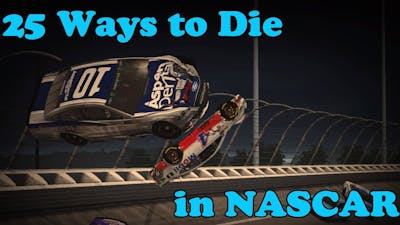 25 Ways to Die in NASCAR
