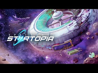 SinsGC is playing... Spacebase Startopia (BETA) Campaign - Garbage Empire