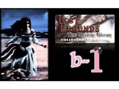 Lost Legends: The Weeping Woman (CE) - Bonus Ep1 - w/Wardfire