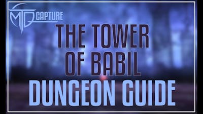 The Tower of Babil Dungeon Guide