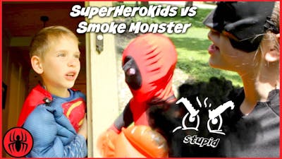 SuperHero Kids vs Smoke Monster Haters w Kid Deadpool Batman Superman comic in real live movie