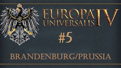 Lets Play Europa Universalis 4 Rights of Man as Brandenburg/Prussia Episode 5