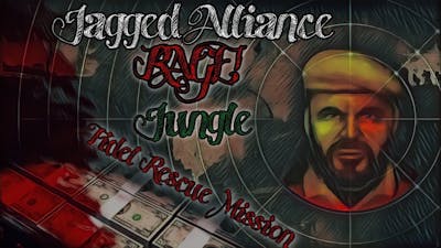 Jagged Alliance Rage - Jungle (Fidel Rescue Mission ) - Ivan &amp; Vicki - Hard