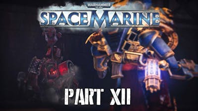 Warhammer 40K: Space Marine - Project Ultra Mod Gameplay Part 12