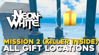 Neon White Mission 2 (Killer Inside) All Gift Locations
