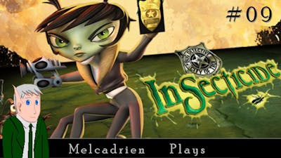 Insecticide: Part 1 09 - Melcadrien Plays