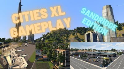 Cities XL Platinum Gameplay- Sandridge Edition