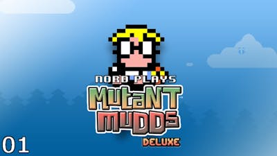 Nord Plays Mutant Mudds Deluxe #01 - Invasion!