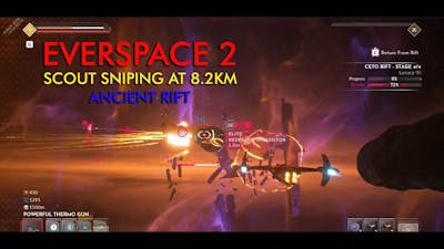 Everspace 2 Scout Build Sniping at 8.2KM Away in Ancient Rift