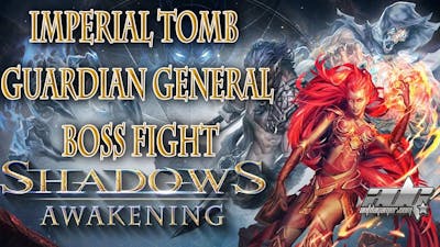 #ShadowsAwakening Imperial Tomb Guardian General Boss Fight