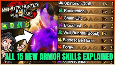 ALL 15 INSANE New Armor Skills in Sunbreak Breakdown  Showcase - Monster Hunter Rise Sunbreak!
