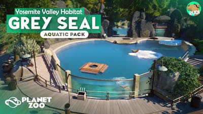 GREY SEAL Show  Natural Habitat - Yosemite Valley - Planet Zoo Aquatic Pack