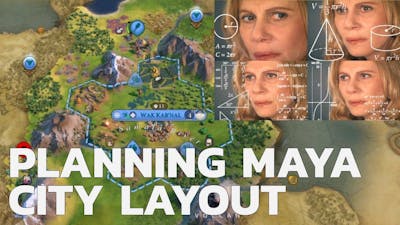 Planning the Maya City Layout Like... - Civ 6 Deity Maya Ep 1