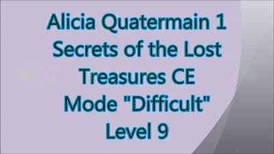 Alicia Quatermain: Secrets of the Lost Treasures CE Level 9