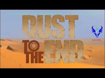 Dust to the End Gameplay